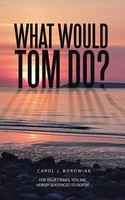 What Would Tom Do? Carol J. Borowiak Taschenbuch Kartoniert / Broschiert 2019