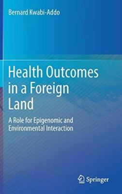 Health Outcomes in a Foreign Land: A Role for Epigenomic and