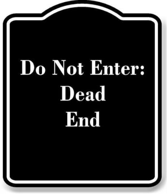 Do Not Enter Dead End BLACK Aluminum Composite Sign