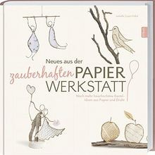 Neues aus der zauberhaften Papier-Werkstatt: ...