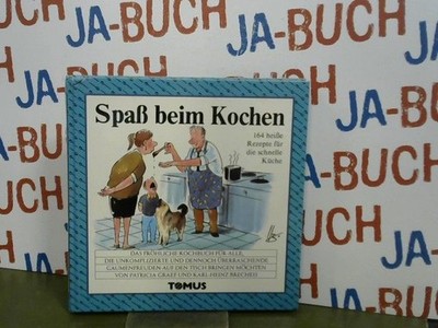 Spaß beim Kochen 164 heiße Rezepte für die schnelle Küche Graef, Patricia:
