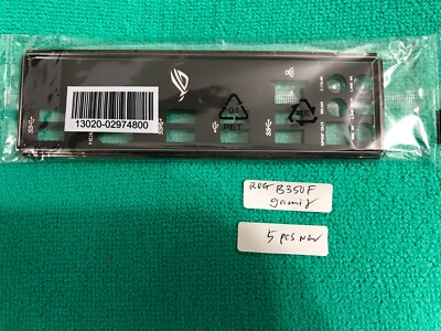 ASUS IO SHIELD FOR ASUS  ROG STRIX B350F GAMING ,SEALED NEW 
