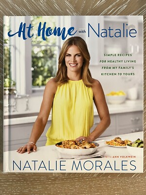At Home With Natalie: Simple Recipes for Healthy Living from My Family's Kitchen