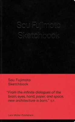 Sou Fujimoto - Sketchbook Sou Fujimoto