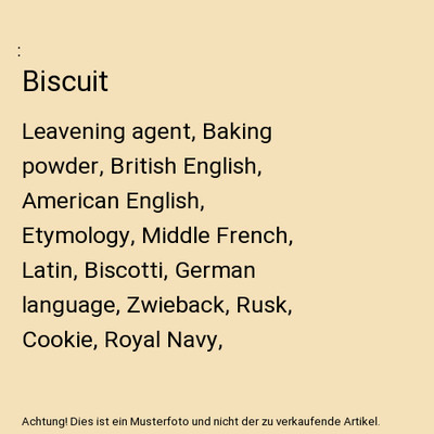 Biscuit: Leavening agent, Baking powder, British English, American English, Etym