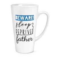Beware Schlaf Deprived Vater 483Ml Groß Latte Becher Tasse - Des Vaters Tag Dad