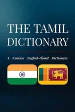 The Tamil Dictionary: A Concise English-Tamil Dictionary by Ramkumar Pillai: New