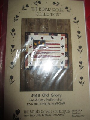 BRIAR ROSE Uncut OLD GLORY American Flag QUILT/WALL HANGING Quilting PATTERN