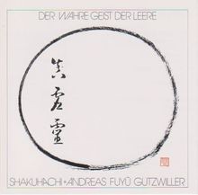 Shakuhachi/Geist der Leere von Gutzwiller,Andreas Fuyu | CD | Zustand sehr gut