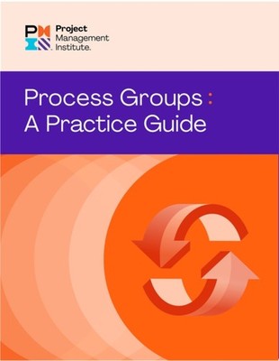 Process Groups: A Practice Guide by Project Management Institute PMI PAPERBACK