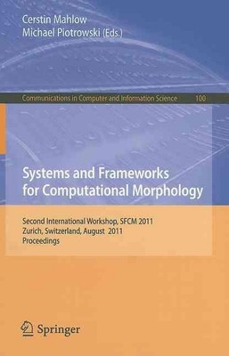 Systems and Frameworks for Computational Morphology: Second International Worksh
