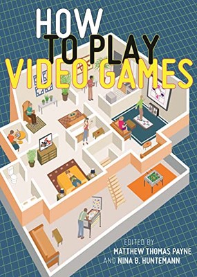 How to Play Video Games: 1 (Us - VERY GOOD
