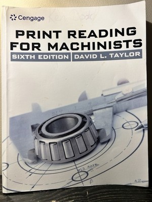 Print Reading for Machinists, 6th Edition, David L. Taylor, MindTap Course List