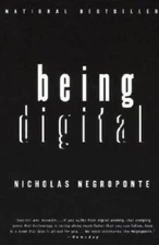 Being Digital - Paperback By Negroponte, Nicholas - GOOD