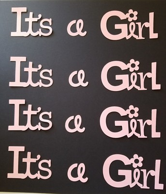 4 new ''Its a Girl'' baby words for greeting card die cuts scrapbook die cut