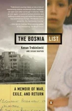 The Bosnia List: A Memoir of War, Exile, and Return - Paperback - GOOD