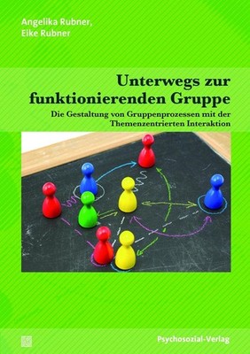 Unterwegs zur funktionierenden Gruppe | Eike Rubner, Angelika Rubner | deutsch