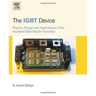 The IGBT Device Baliga Hardback William Andrew 9781455731435