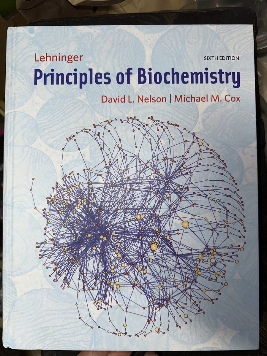 Lehninger Principles of Biochemistry by Cox Nelson Sixth Edition