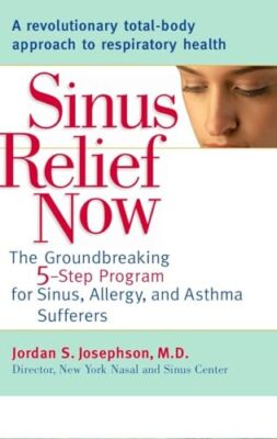 Josephson - Sinus Relief Now das bahnbrechende 5-Schritte-Programm für S - J555z