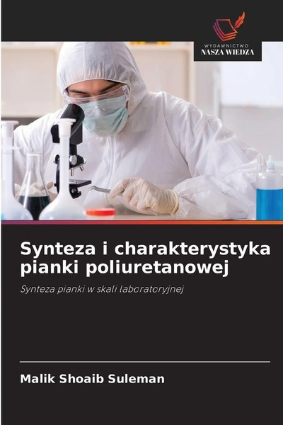 Synteza I Charakterystyka Pianki Poliuretanowej Malik Shoaib Suleman Taschenbuch-image