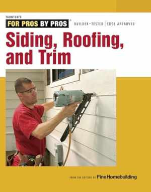 Siding, Roofing, and Trim: Completely - Paperback, by Fine Homebuilding - Good