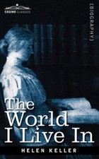 World I Live in, Paperback by Keller, Helen, Brand New, Free shipping in the US