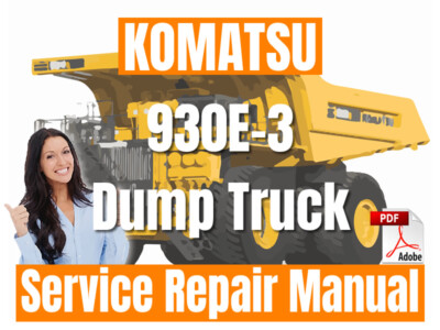 Komatsu Dump Truck 930E-3 Service Repair Manual