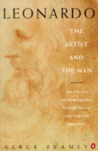 Leonardo : The Artist and the Man by Serge Bramly (1995, Trade Paperback)