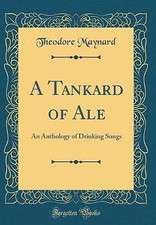 A Tankard of Ale: An Anthology of Drinking Songs (