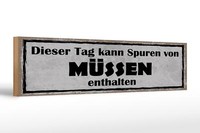 Holzschild Spruch 46X10 Cm Dieser Tag Kann Spuren MüSsen Deko Schild