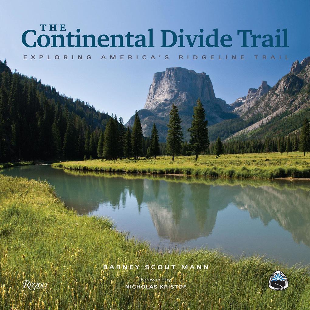 The Continental Divide Trail: Exploring America's Ridgeline Trail |