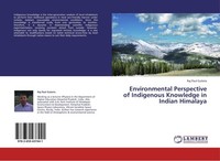 Environmental Perspective Of Indigenous Knowledge In Indian Himalaya Raj Paul Gu