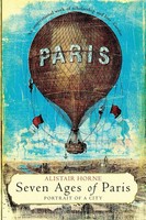 Seven Ages Of Paris Portrait Of A City Alistair Horne Taschenbuch Englisch 2018