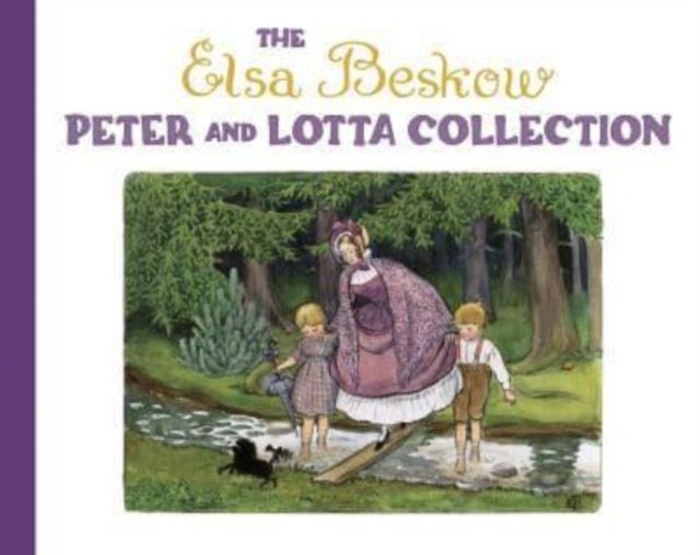 Elsa Beskow Peter and Lotta Collection by Elsa Beskow (Hardback Book)