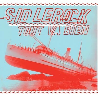 SID LE ROCK - Tout Va Bien