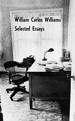 Selected Essays of William Carlos Williams William Carlos Williams paperback Us
