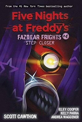 Five Nights at Freddy�s: Fazbear Frights #4: Step Close -  NEW Elley Cooper An 2