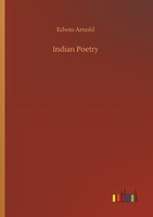 Indian Poetry Edwin Arnold