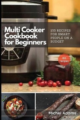 Michel Adams Multi-Cooker Cookbook for Beginners (Paperback) (UK IMPORT)