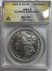 1881 ANACS AU 50 Altered Surfaces Details Morgan Silver Dollar 90% Silver.