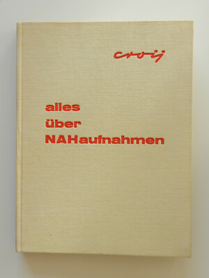 Alles über Nahaufnahmen Otto Croy Fotografie Foto Aufnahmen Heering Buch