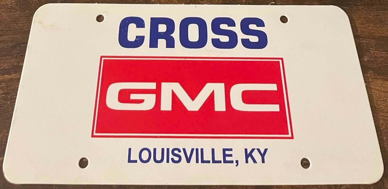 Cross GMC Dealership Booster License Plate Louisville Kentucky PLASTIC