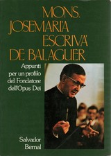 Mons. Josemaria Escrivà de Balaguer - Salvador Bernal (Edizioni Ares) [1985]
