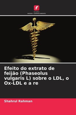 Efeito do extrato de feijão (Phaseolus vulgaris L) sobre o LDL, o Ox-LDL e a re 
