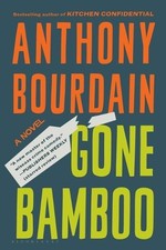 Anthony Bourdain Gone Bamboo (Paperback)