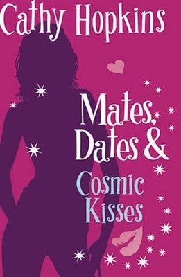 Mates, Dates and Cosmic Kisses: Bk. 2 (Mates Dates) by Cathy Hopkins 1853409286