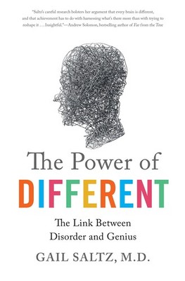 The Power of Different: The Link Between Disorder and Genius by Saltz M.D.