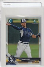 2018 BOWMAN CHROME 1ST RC REFRACTORS SEAN GUILBE SAN DIEGO PADRES FIRST S2138