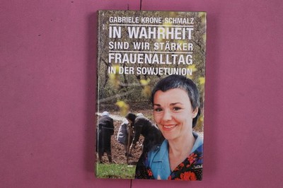 311598 Gabriele Krone-Schmalz IN WAHRHEIT SIND WIR STÄRKER Econ Verlag